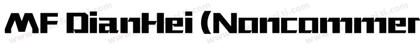 MF DianHei (Noncommercial) Regular字体转换